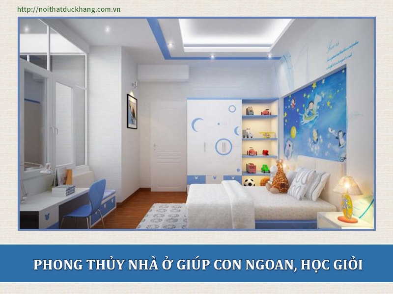 Những điều cần biết về phong thủy nhà ở giúp con ngoan, học giỏi